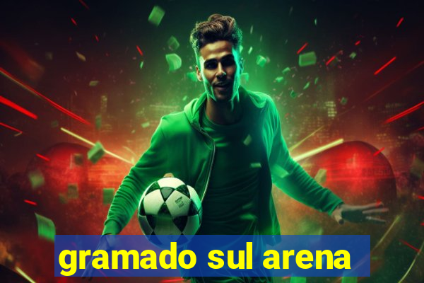 gramado sul arena